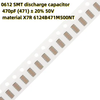 50PCS 0612 SMT išleidimo kondensatorius 470pF (471) ± 20% 50V medžiagos X7R 6124B471M500NT