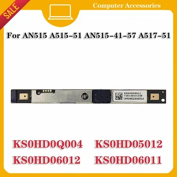 Naujas Acer AN515 A515-51 AN515-41-57 A517-51 Kamera KS0HD0Q004 KS0HD05012 KS0HD06012 KS0HD06011